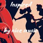 Inspired by nice music