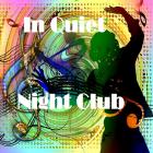 In Quiet Night Club