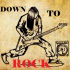 Down to ROCK