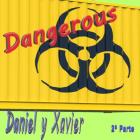 Daniel y Xavier Dangerous 2ª Parte