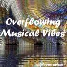 Overflowing Musical Vibes