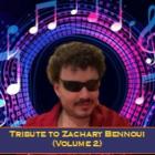 Tribute to Zachary Bennoui (Vol.2)