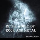 In the World of Rock and Metal