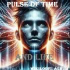 Pulse of Time and Life