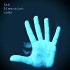 5th Dimension Jams