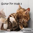 Guitar For Hugs 3