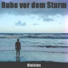 Ruhe vor dem Sturm