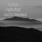 Endings-Beginnings And In Betweens.